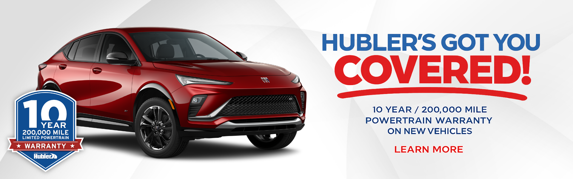 Hubler 10 year, 200,000 mile Powertrain Warranty.